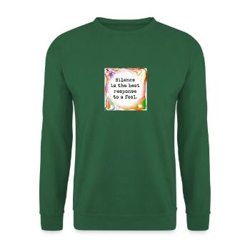 Silence is sometimes best. - Unisex Sweatshirt - green - Front