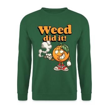 Weed did it - Unisex Pullover - Grün - Vorne