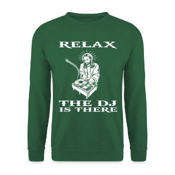 ENTSPANN DICH, DER DJ IST DA - Unisex Pullover - Grün - Vorne