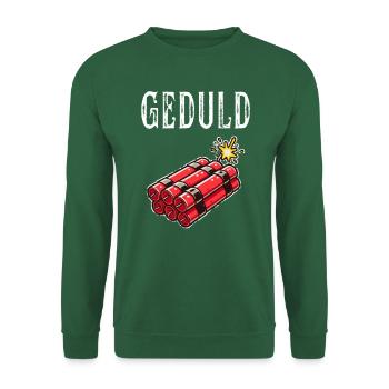 Geduld am Limit mit Dynamit Humor - Unisex Pullover - Grün - Vorne