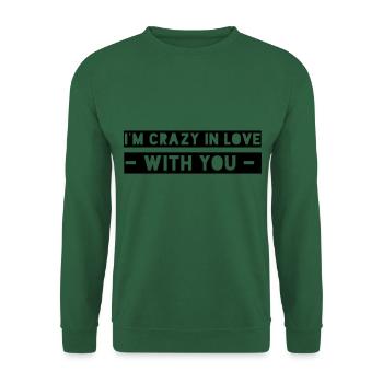 JE SUIS FOU AMOUREUX - WITHYOU - - Sweat-shirt Unisexe - vert foncé - Devant