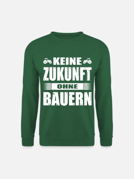 Bauerndemo Bauernprotest Keine Zukunft Ohne Bauern - Unisex Pullover - Grün