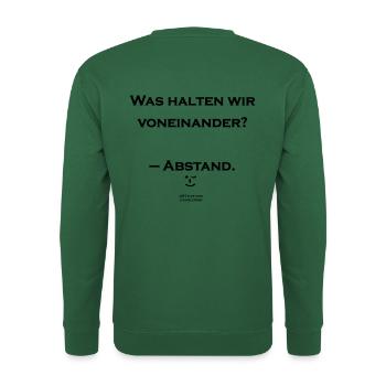 Was halten wir voneinander? – Abstand. ;-) - Unisex Pullover - Grün - Hinten