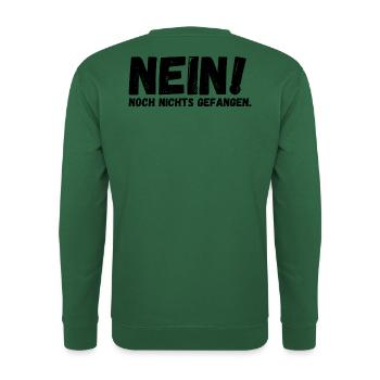 Nein noch nichts gefangen! Angeln Shirt Geschenk - Unisex Pullover - Grün - Hinten
