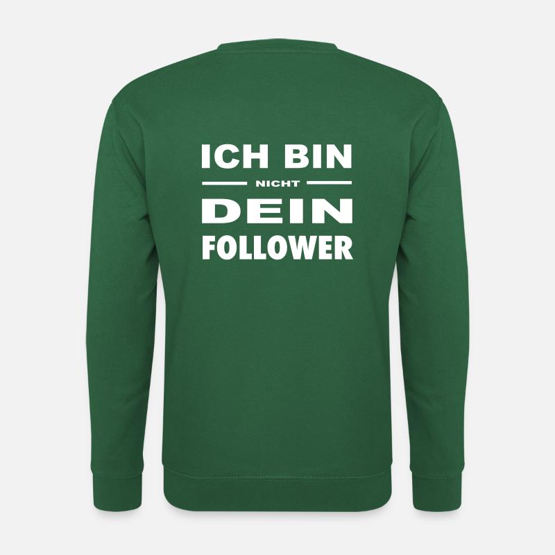 ICH BIN NICHT DEIN FOLLOWER - Unisex Pullover - Grün