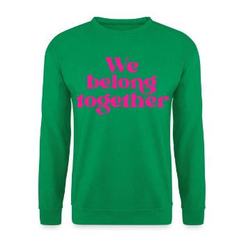 Wir gehören zusammen Magenta Typo - Unisex Pullover - Kelly Green - Vorne