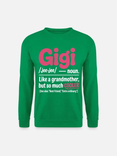 Gigi Cooler Großmutter Spruch - Unisex Pullover - Kelly Green