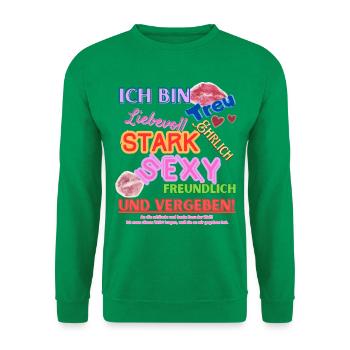 Ich bin Stark und Sexy – Freundlich - Unisex Pullover - Kelly Green - Vorne