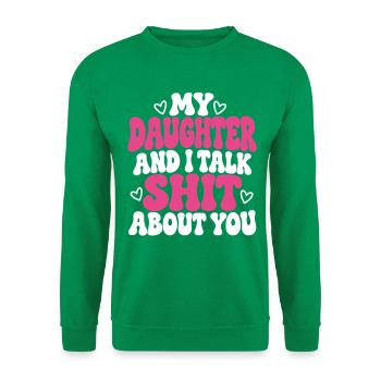 Mama Tochter Humor Geschenkidee - Unisex Pullover - Kelly Green - Vorne