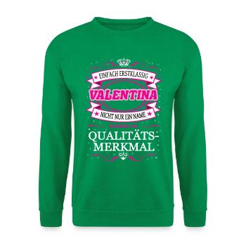 Quality feature Valentina simply first-class - Unisex Sweatshirt - kelly green - Front