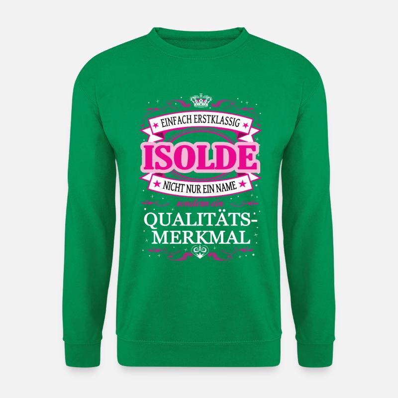 Qualitätsmerkmal Isolde einfach Erstklassig - Unisex Pullover - Kelly Green