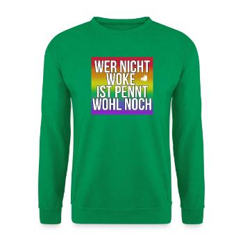 Wer nicht Woke ist pennt wohl noch - Unisex Pullover - Kelly Green - Vorne