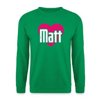 I Love Matt Pinkes Herz Ich liebe Matt - Unisex Pullover - Kelly Green - Vorne