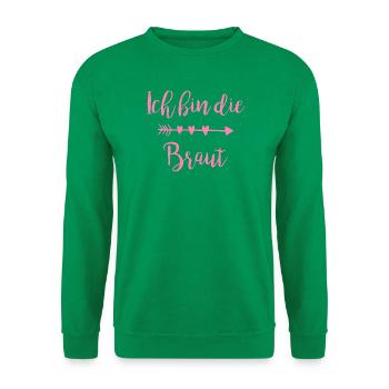 Ich bin die Braut Herzpfeil Script - Unisex Pullover - Kelly Green - Vorne