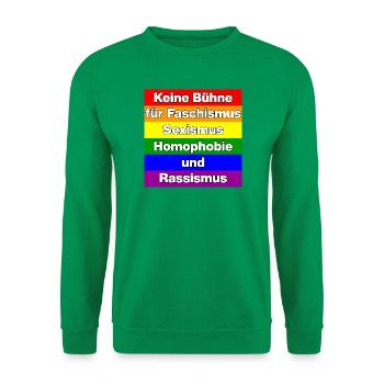 KEINE BÜHNE FÜR FASCHISMUS, HASS UND AUSGRENZUNG - Unisex Pullover - Kelly Green - Vorne