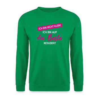 Nicht Klein Beste Reduziert Lustiger Spruch Frau - Unisex Pullover - Kelly Green - Vorne