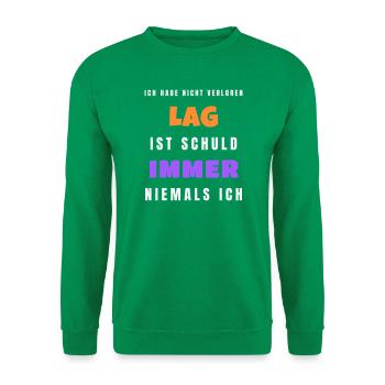 Lag ist schuld niemals ich - Gamer Spruch - Unisex Pullover - Kelly Green - Vorne