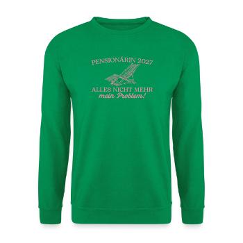 Pensionärin 2027 Liegestuhl Nicht mein Problem - Unisex Pullover - Kelly Green - Vorne
