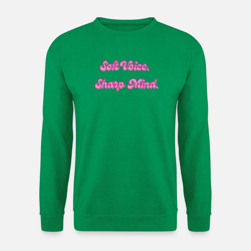 Soft Voice, Sharp Mind - Unisex Sweatshirt - kelly green