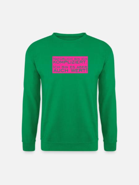 Natürlich bin ich Kompliziert - Unisex Pullover - Kelly Green