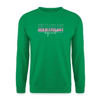 Dermatologieteam – Dermatologe-Dermatologen-Dermatologen-Pflegeteam - Unisex Pullover - Kelly Green - Vorne