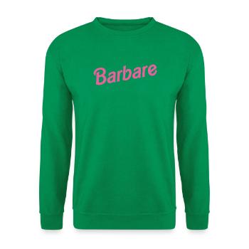 BARBARISCH! - Unisex Pullover - Kelly Green - Vorne