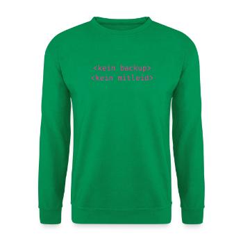 Kein Backup Kein Mitleid IT-Berater Admin Pink - Unisex Pullover - Kelly Green - Vorne
