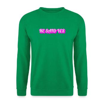 He Said Yes – Gay Groom Bachelor Party & Engagemen - Sweat-shirt Unisexe - vert - Devant