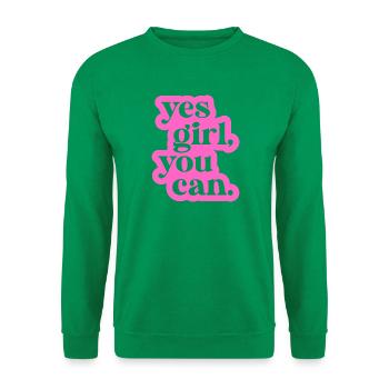Ja, Mädchen, du kannst - Unisex Pullover - Kelly Green - Vorne