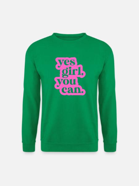 Ja, Mädchen, du kannst - Unisex Pullover - Kelly Green