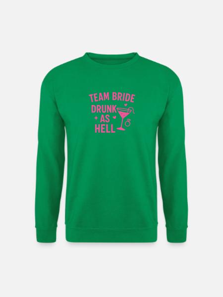 Team Bride – Drunk as Hell - Unisex Pullover - Kelly Green
