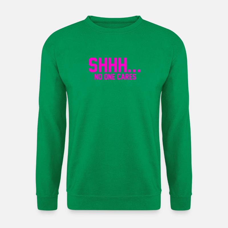 PSSST... Niemanden interessiert es - Unisex Pullover - Kelly Green