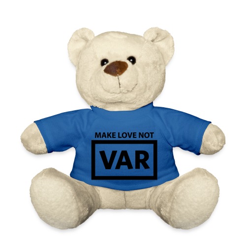 Make Love Not Var - Teddy