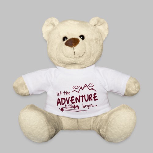 Let the Adventure begin - Teddy Bear