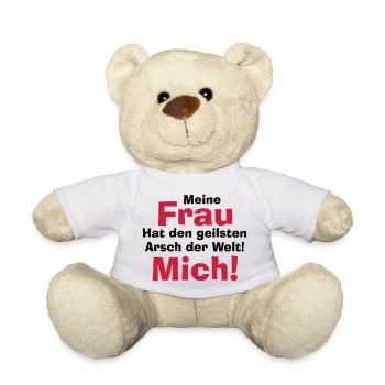 Meine Frau hat den geilsten Arsch der Welt! Mich! - Teddy - Weiß - Vorne