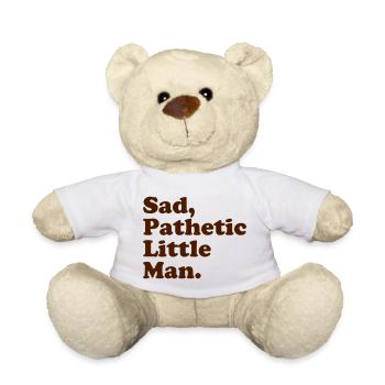 Triste, pathétique petit homme. - Nounours - blanc - Devant
