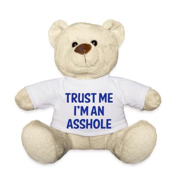 GLAUB MIR, ICH BIN EIN ARSCHLOCH - Teddy - Weiß - Vorne