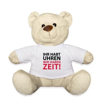 You have clocks we have time Proverb Rest Rest - Teddy Bear - white - Front