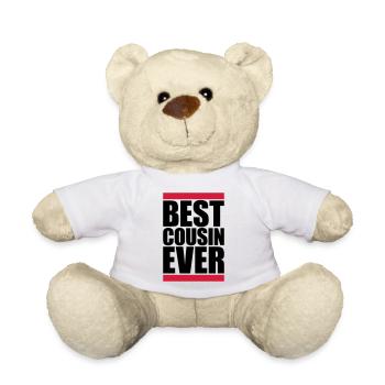 best cousin ever quote - Teddy Bear - white - Front