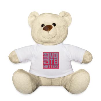 your vote matters quote - Teddy Bear - white - Front