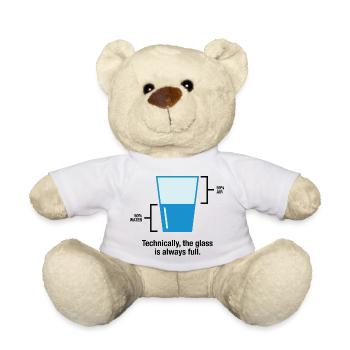 Streng genommen ist das Glass immer voll. - Teddy - Weiß - Vorne