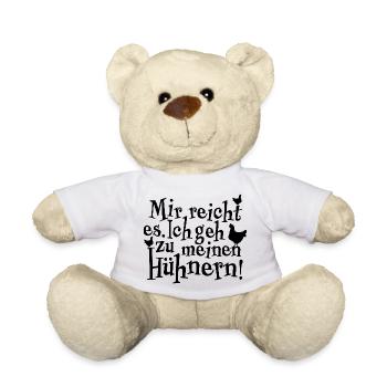 Mir reicht es. Ich geh zu meinen Hühnern - Teddy - Weiß - Vorne