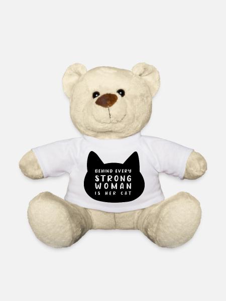 Behind every strong woman is her cat - Teddy Bear - white