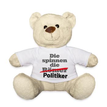 Die spinnen die Politiker - Teddy - Weiß - Vorne