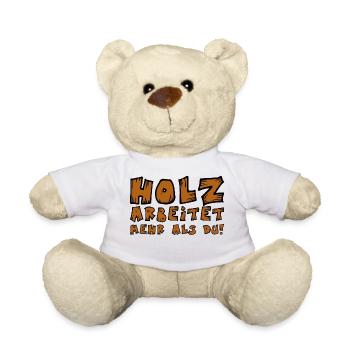 Holz arbeitet mehr als Du Handwerker Schreiner - Teddy - Weiß - Vorne
