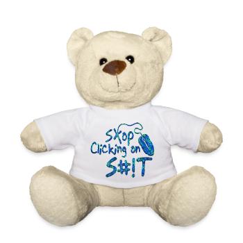 quotes funny fraze meme popular cool trendy quote - Teddy Bear - white - Front