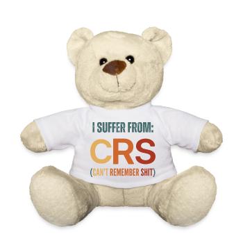Ich leide an CRS, an die ich mich nicht erinnern kann - Teddy - Weiß - Vorne