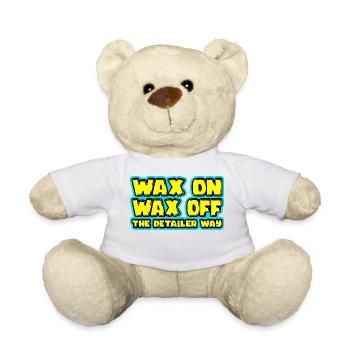 Wax On Wax Off The Detailer Way Car Lover - Teddy Bear - white - Front