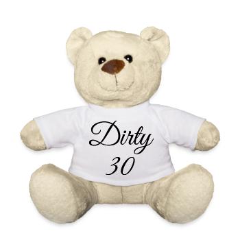 Dirty 30 30. Geburtstag - Teddy - Weiß - Vorne