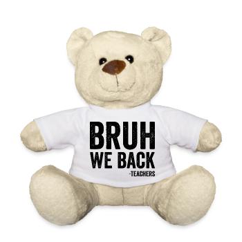 Brother, we're back, teacher, back to school - Teddy Bear - white - Front